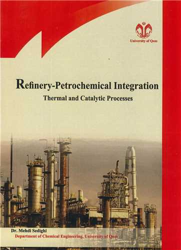 REFINERY - PETROCHEMICAL INTEGRATION THERMAL AND CATALYTIC PROCESSES