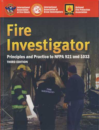 FIRE INVESTIGATOR PRINCIPLES AND PRACTICE TO NFPA 921AND 1033