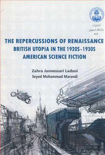 THE REPERCUSSIONS OF RENAISSANCE BRITISH UTOPIA IN THE 1920S-1930S AMERICAN SCIENCE FICTION