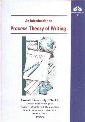 AN INTRODUCTION TO PROCESS THEORY OF WRITING فرایندنوشتاری