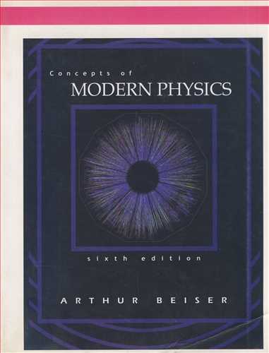 CONCEPTS OF MODERN PHYSICS فیزیک مدرن