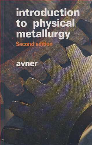 INTRODUCTION TO PHYSICAL METALLURGY